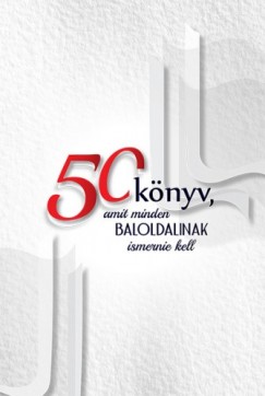 Sebk Mikls  Bcskei Balzs (szerk.) - 50 knyv, amit minden baloldalinak ismernie kell