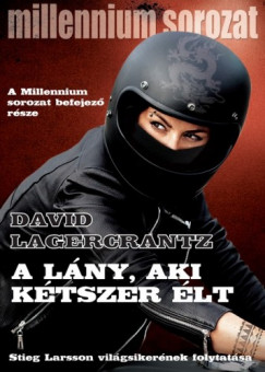 David Lagercrantz - A lny, aki ktszer lt