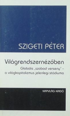 Szigeti Pter - Vilgrendszernzben