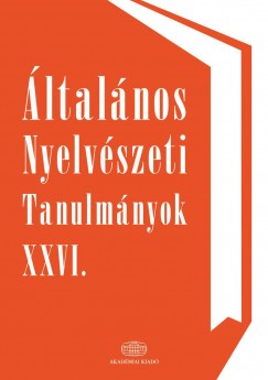 Kenesei Istvn  (Szerk.) - ltalnos Nyelvszeti Tanulmnyok XXVI.