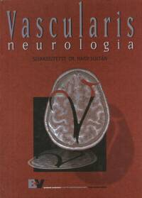 Nagy Zoltn  (Szerk.) - Vascularis neurologia