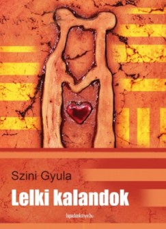 Szini Gyula - Lelki kalandok
