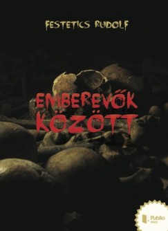Festetics Rudolf - Emberevk kztt