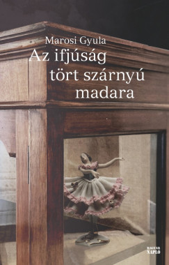Marosi Gyula - Az ifjsg trt szrny madara
