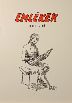 Totth Jen� - Eml�kek