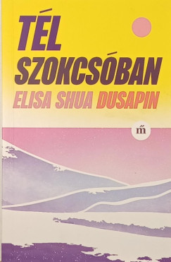 Elisa Shua Dusapin - T�l szokcs�ban