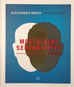 Alexander Brody - Nagy József - Megtalálni Serendipityt