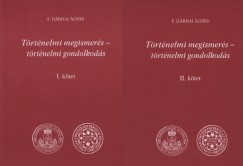 Drdai gnes - Trtnelmi megismers - trtnelmi gondolkods I-II. ktet