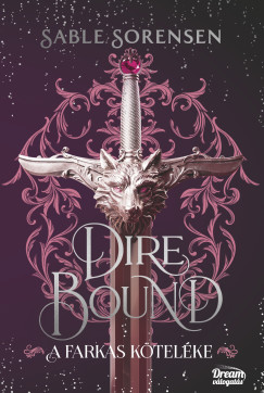 Sable Sorensen - Dire Bound - A farkas k�tel�ke
