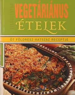 Tóth Emese (Szerk.) - Vegetáriánus ételek