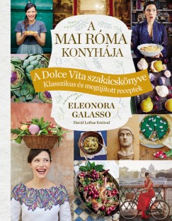 Eleonora Galasso - A mai Rma konyhja