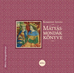 Komjthy Istvn - Rk Kati - Mtys-mondk knyve - Rszletek