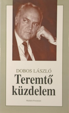 Dobos Lsz - Teremt kzdelem - dediklt