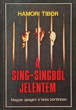 Hmori Tibor - A Sing-Singbl jelentem