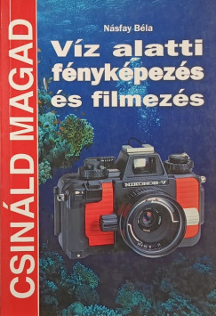 Násfay Béla - Víz alatti fényképezés és filmezés