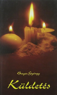 Bayer Gyrgy - Kldets