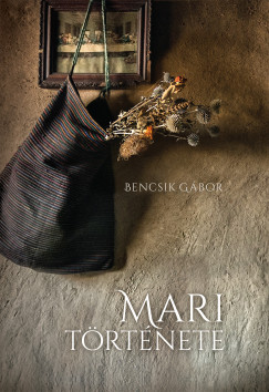 Bencsik Gbor - Mari trtnete