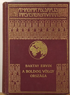 Dr. Baktay Ervin - A boldog vlgy orszga