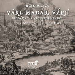 Hegedűs Géza - Várj, madár, várj...