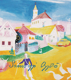 Takcs Gbor - Fest a vilg kzepn - Somogyi Gyz lete s mvszete