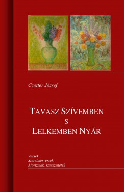 Czotter Jzsef - Tavasz szvemben s lelkemben nyr