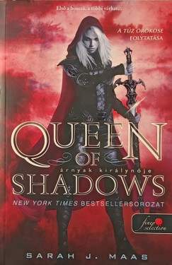 Sarah J. Maas - Queen of Shadows - rnyak kirlynje