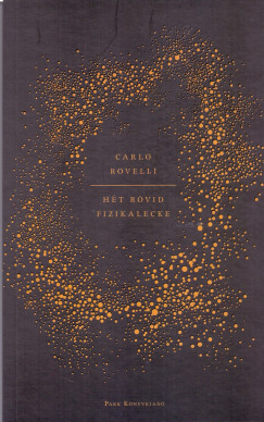 Carlo Rovelli - Ht rvid fizikalecke