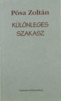 Psa Zoltn - Klnleges szakasz