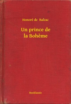 Honor� De Balzac - Un prince de la Boheme