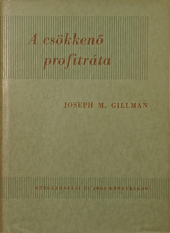 Joseph M. Gillman - A cskken profitrta