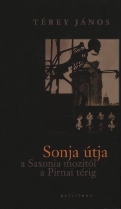 Trey Jnos - Sonja tja a Saxonia mozitl a Pirnai trig