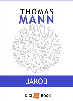 Thomas Mann - Jákob