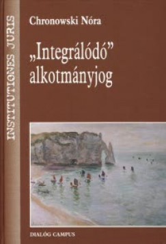 Chronowski Nra - Integrld alkotmnyjog