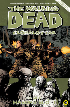 Robert Kirkman - The Walking Dead - lhalottak 26.