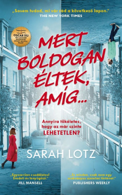 Sarah Lotz - Mert boldogan ltek, amg...?