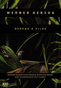 Werner Herzog - Dereng a vilg