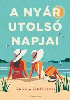 Sarra Manning - A nyár utolsó napjai