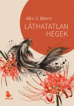 Rivers Alex J. - Láthatatlan hegek