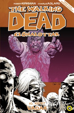 Robert Kirkman - The Walking Dead - lhalottak 10.