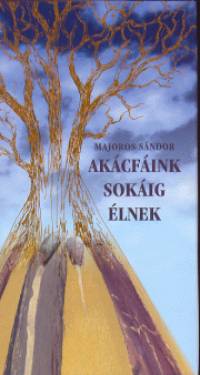 Majoros Sndor - Akcfink sokig lnek