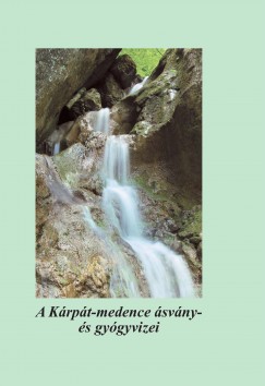 Dr. Borszki Bla Gyrgy  (Szerk.) - A Krpt-medence svny- s gygyvizei