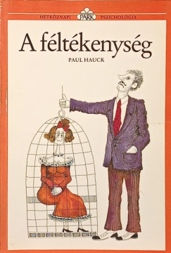 Paul Hauck - A f�lt�kenys�g