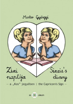 Mester Gyrgyi - Zizi naplja III. - Sizzie`s diary III