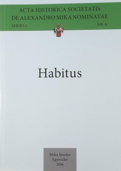 Barth Dra  (Szerk.) - Kiss Alpr  (Szerk.) - Habitus