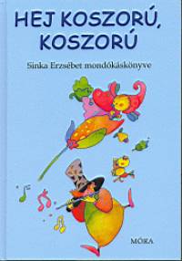 Sinka Erzsbet - Hej, koszor, koszor