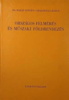 Hazay Istv�n - Szalontai L�szl� - Orsz�gos felm�r�s �s m�szaki f�ldrendez�s