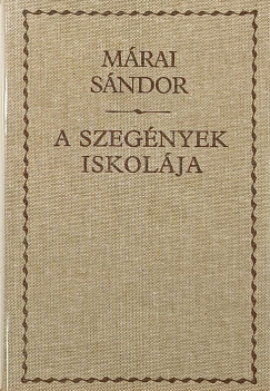 Márai Sándor - A szegények iskolája