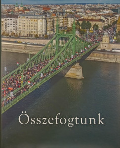Nmeth Mikls Attila  (Szerk.) - sszefogtunk