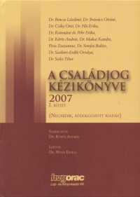 Dr. Krs Andrs  (Szerk.) - A csaldjog kziknyve 2007