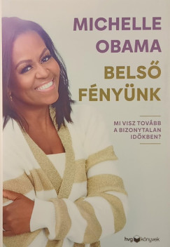 Michelle Obama - Belső fényünk